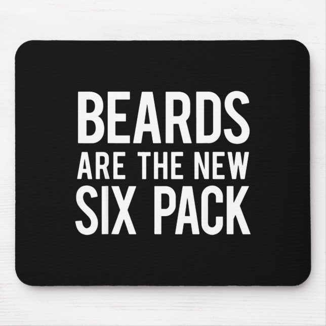 Beards Are The New Six Pack  Mouse Mat (Front)