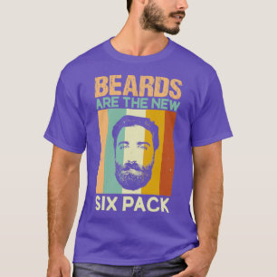 Beards are the new six pack T-Shirt