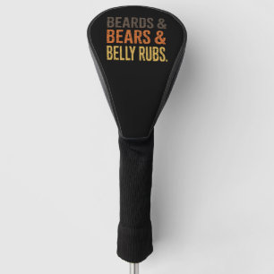 Beards Bears Belly Rubs LGBTQ Gay Pride Ally Golf Head Cover