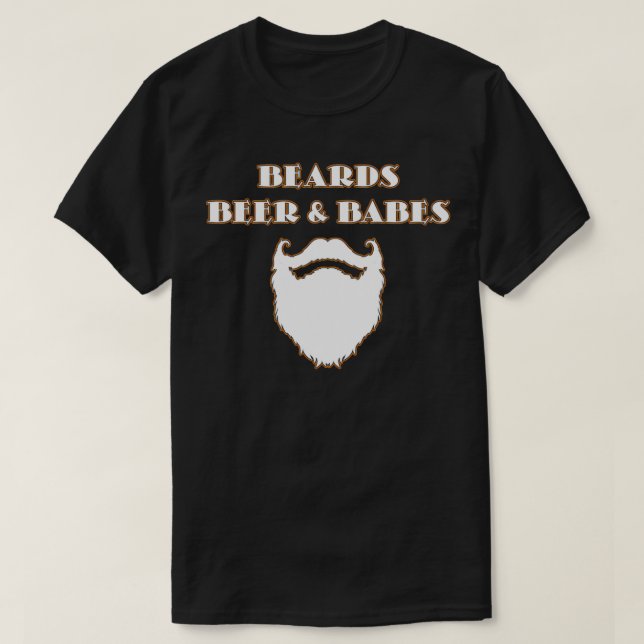 Beards Beer Mustache Lovers Ts 1 T-Shirt (Design Front)