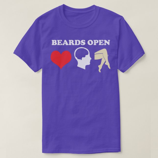 Beards Open Minds Hearts Legs 2 T-Shirt (Design Front)