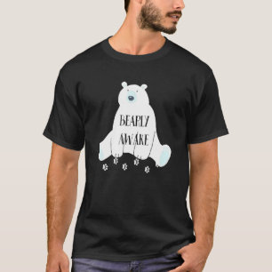 Bearly Awake Cute Sleepy Bear Sleeping Night Tired T-Shirt