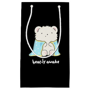 Bearly Awake Funny Sleepy Bear Pun Dark BG Small Gift Bag