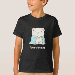 Bearly Awake Funny Sleepy Bear Pun Dark BG T-Shirt