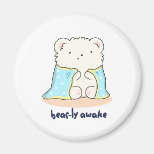 Bearly Awake Funny Sleepy Bear Pun Magnet