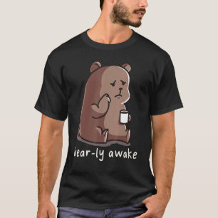 Bearly Awake Sleepy Bear Coffee Animal Pun T-Shirt