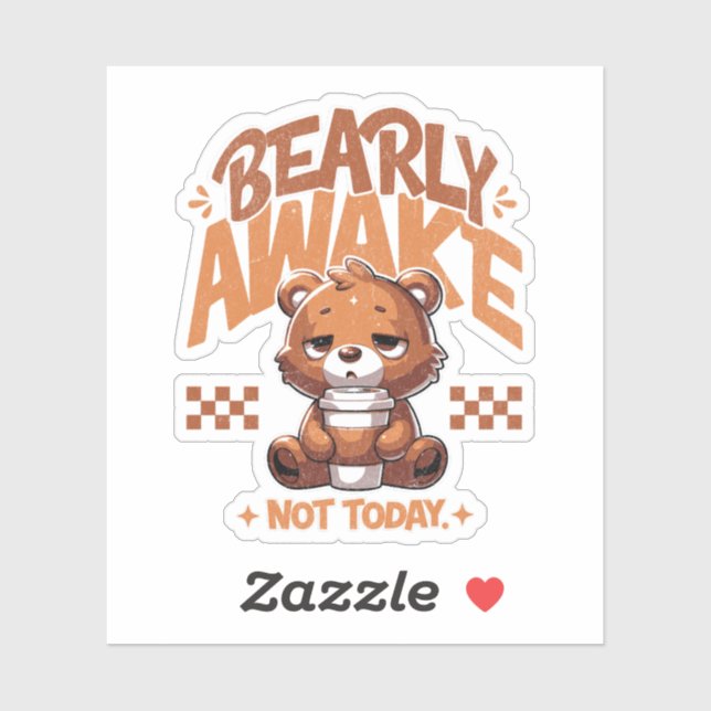 Bearly Awake – Sleepy Bear Holding Coffee Pun (Sheet)