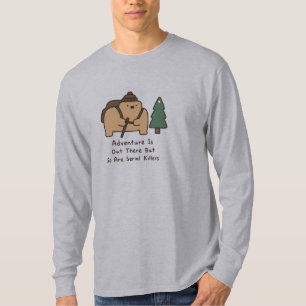 Bears Are Cute But Deadly Hiking Adventure Joke T-Shirt