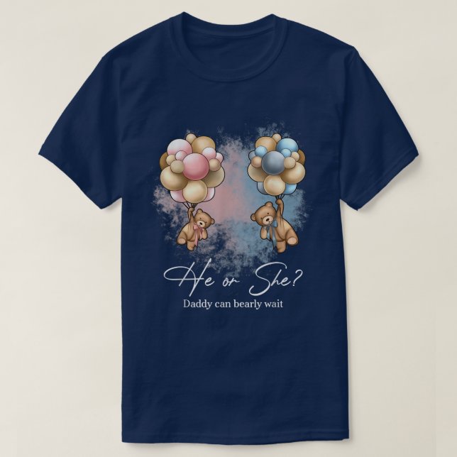 Bears Balloons Daddy Can Bearly Wait Gender Reveal T-Shirt (Design Front)