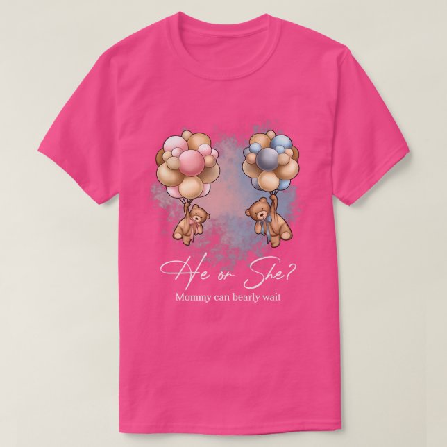 Bears Balloons Mummy Can Bearly Wait Gender Reveal T-Shirt (Design Front)