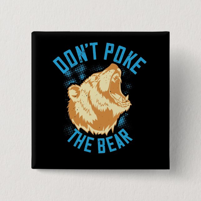 Bears - Don't Poke The Bear 15 Cm Square Badge (Front)