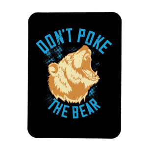 Bears - Don't Poke The Bear Magnet