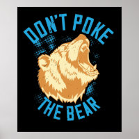 Bears - Don't Poke The Bear