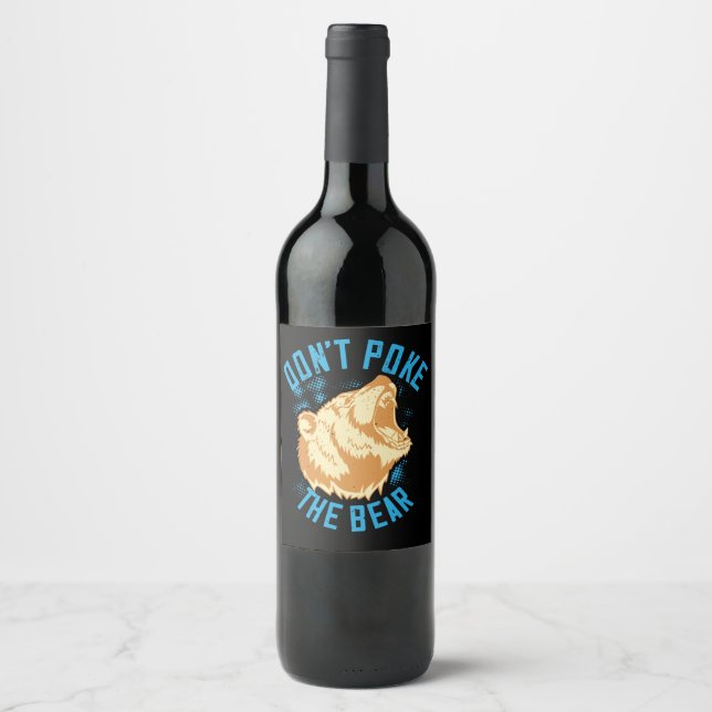 Bears - Don't Poke The Bear Wine Label (Front)