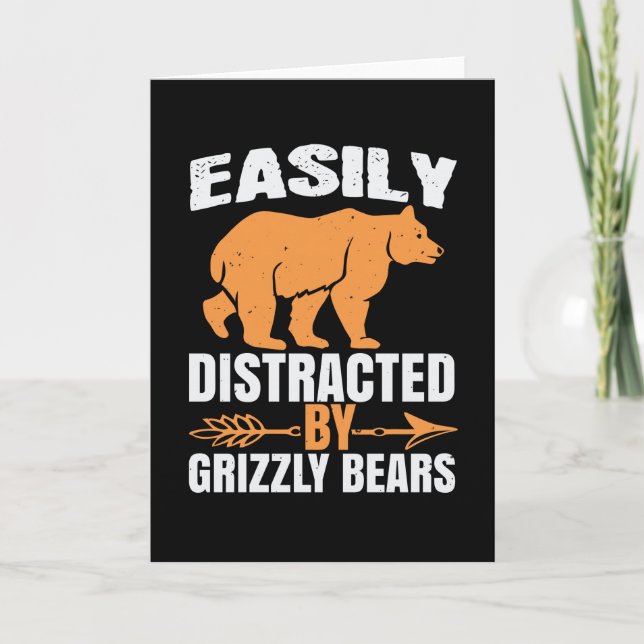 Bears - Easily Distracted By Grizzly Bears Card (Front)