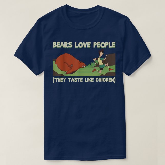 Bears Love People They Taste Like Chicken Camper C T-Shirt (Design Front)