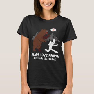 Bears Love People They Taste Like Chicken T-Shirt