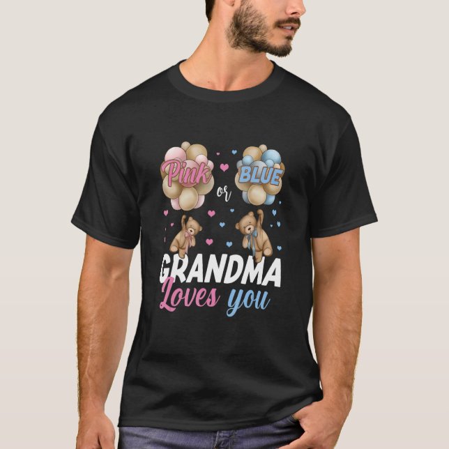 Bears Pink Or Blue Grandma Loves You Gender Reveal T-Shirt (Front)