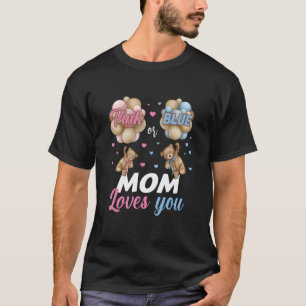 Bears Pink Or Blue Mum Loves You Gender Reveal T-Shirt