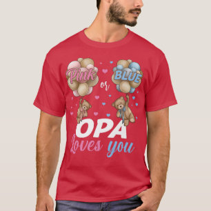 Bears Pink Or Blue OPA Loves You Gender Reveal  T-Shirt