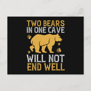 Bears - Two Bears In One Cave Will Not End Well Postcard