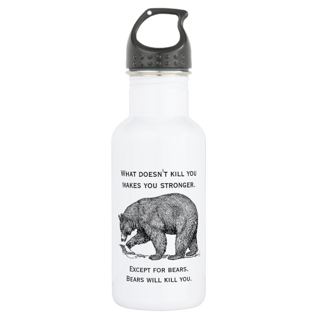Bears Will Kill You Humourous 532 Ml Water Bottle (Front)