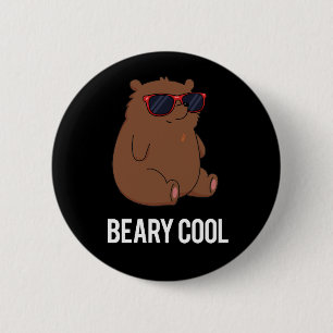Beary Cool Funny Brown Bear Pun Dark BG 6 Cm Round Badge