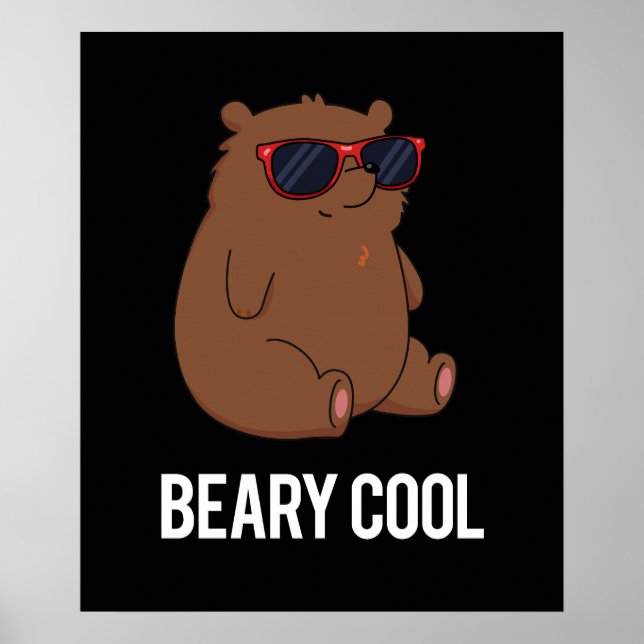 Beary Cool Funny Brown Bear Pun  Poster (Front)
