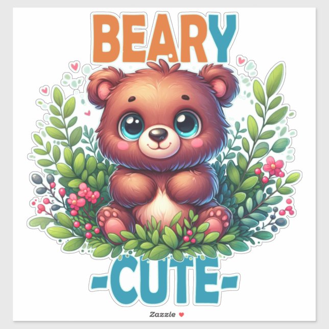 Beary Cute. Teddy Bear cartoon smiling. Funny pun (Sheet)