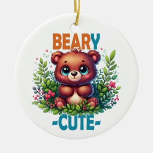 Beary Cute. Teddy Bear cartoon smiling. Funny pun Ceramic Tree Decoration