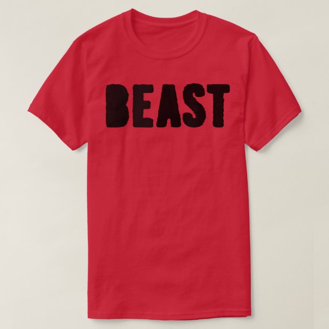 BEAST Gym Fitness Workout Bodybuilding Motivation  T-Shirt (Design Front)