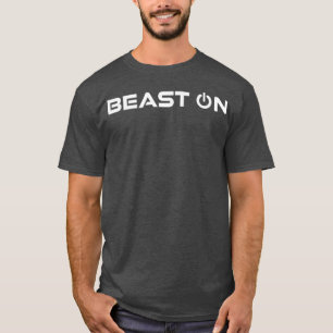 Beast OnBeastonGym Motivation Fitness Sayings 121 T-Shirt