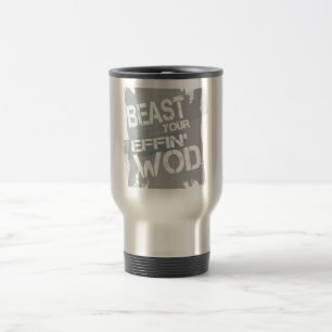 Beast your 'effin wod travel mug