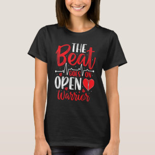 Beat Goes On Open Heart Surgery Bypass Surgery Sur T-Shirt
