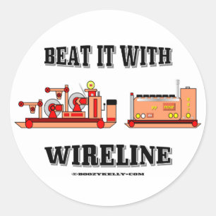 Beat it with Wireline, Oil Field Sticker
