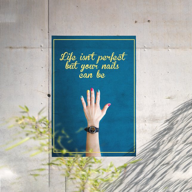 Beat life with the beauty of your nails, Nail Poster (Creator Uploaded)