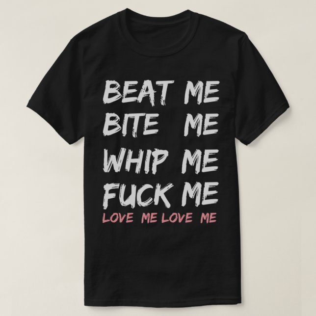 Beat me bite me whip me Joan Jett     T-Shirt (Design Front)