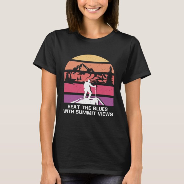Beat the Blues with Summit Views Hiking Riddle Hik T-Shirt (Front)