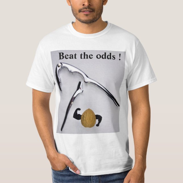 Beat the odds ! T-Shirt (Front)