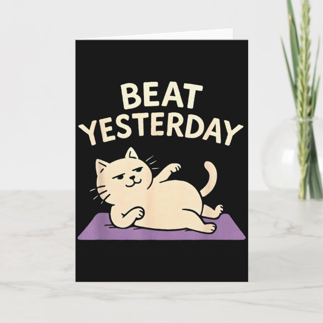 Beat Yesterday Funny Cat Yoga Mat  Card (Front)
