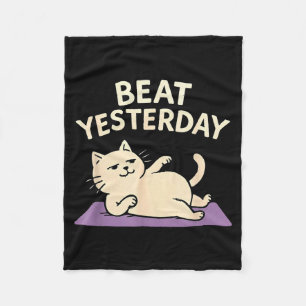 Beat Yesterday Funny Cat Yoga Mat  Fleece Blanket