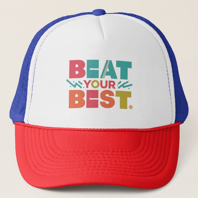 Beat your best 1 trucker hat (Front)