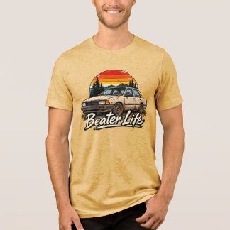 Beater Car Life T-shirt Tri-Blend Shirt