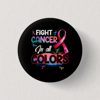 Beating Cancer Fighting Cancer Colours Cancer Awar 3 Cm Round Badge