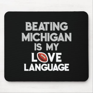 Beating Michigan Love Funny Ohio Home Buckeye Quot Mouse Mat