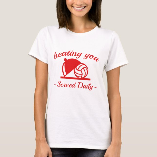 Beating You In Volleyball T-Shirt (Front)