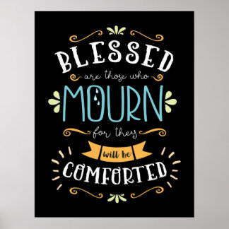 Beatitudes, Blessed are Those Who Mourn Poster