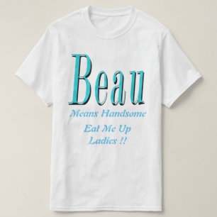 Beau, Means Handsome Logo, T-Shirt