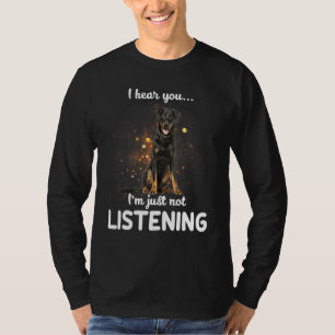Beauceron Dog I Hear You Not Listening T-Shirt