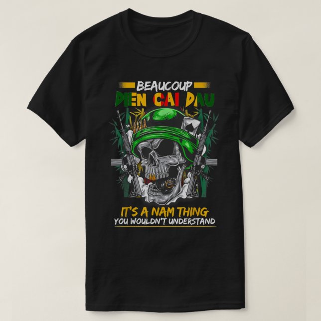 Beaucoup Dien Cai Dau Vietnam Veteran Grandpa Vete T-Shirt (Design Front)